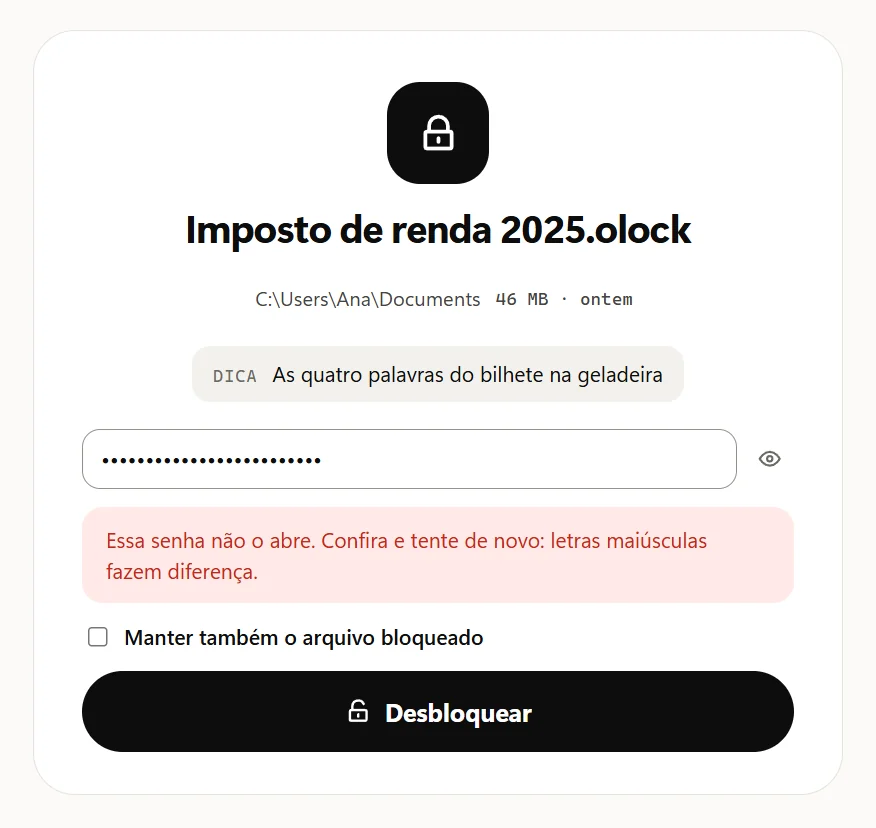 A janela Desbloquear depois de uma senha errada: Essa senha não o abre. Confira e tente de novo: letras maiúsculas fazem diferença.